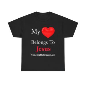 My Heart Belongs To Jesus Unisex Heavy Dark Cotton Tee